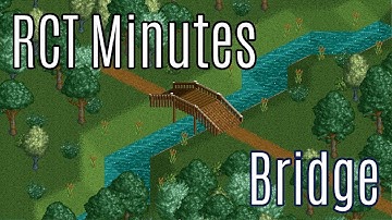 RCT Minutes #19: Bridge | OpenRCT2