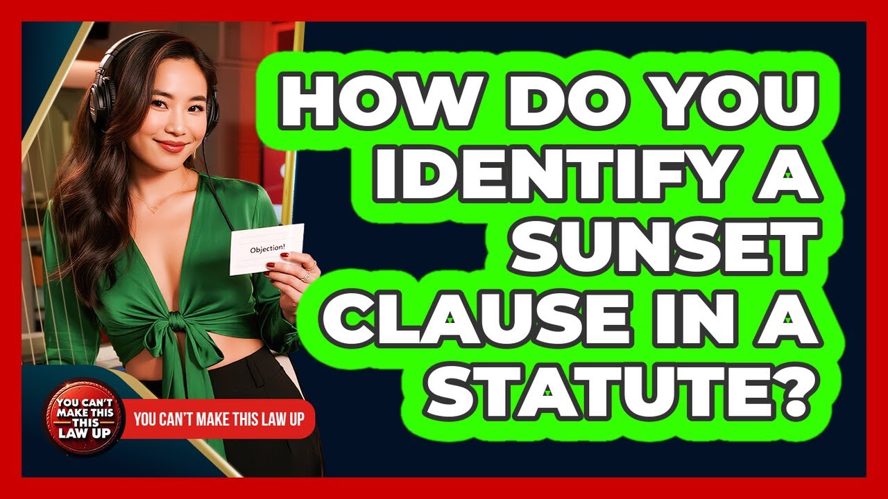 How Do You Identify A Sunset Clause In A Statute?