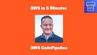 Aws In 5 Minutes Aws Codepipeline