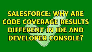 Salesforce: Why are code coverage results different in IDE and developer console?
