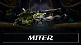 Warframe Weapon Encyclopedia - Miter (2023)