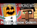 Everything Wrong With Bob The Snow Golem In 12 Minutes Or Less