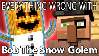 Everything Wrong With Bob The Snow Golem In 12 Minutes Or Less
