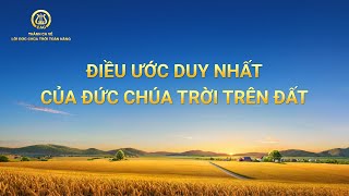 Nhạc Thánh Ca | Điều ước duy nhất của Đức Chúa Trời trên đất