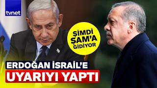 Erdoğan İsraili Uyardı: 