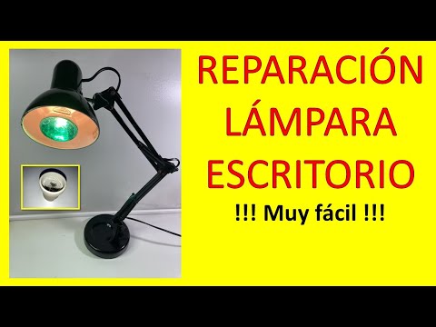 ✅✅✅REPARAR LAMPARA DE ESCRITORIO, arreglamos CASQUILLO ROTO 2021