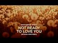 December Rose - Not Ready to Love You [Official Lyric Video]