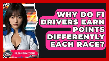 Why Do F1 Drivers Earn Points Differently Each Race? - Pole Position Experts