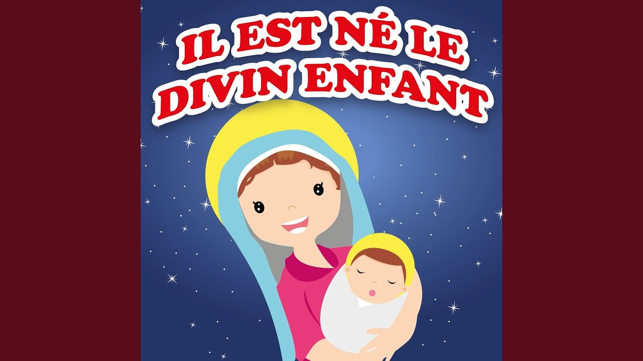 Il est né le divin enfant - YouTube