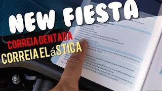 CORREIA DENTADA E ELÁSTICA  New Fiesta quando trocar?