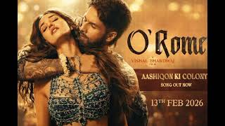 O'Romeo: Aashiqon Ki Colony (speed version) | Shahid K, Disha P | Sajid N | Vishal B |