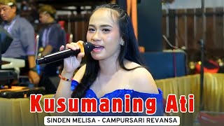 KUSUMANING ATI - SINDEN MELISA - CAMPURSARI REVANSA INDONESIA