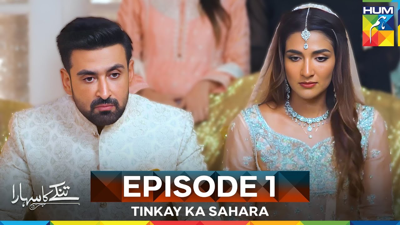Tinkay Ka Sahara Episode 1