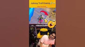 Johnny Troll Last Enemy😂 | Wait For End | #viral #shorts #jonathangaming #funny #godlike