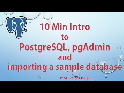Intro to PostgreSQL, pgAdmin 4 and Importing an Example Database