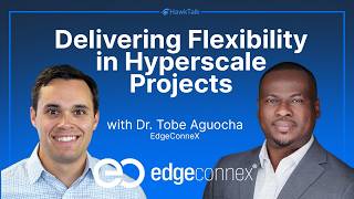 Delivering Flexibility in Hyperscale Projects