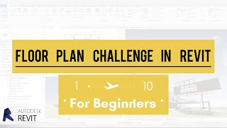 Floor plan challenge in Revit 2023-1/10 for Beginners