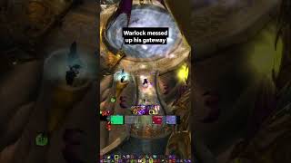 Warlock messed up his gateway #worldofwarcraft #gaming #wow #warlock #skyreach