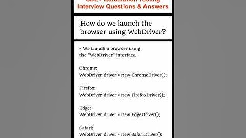 How do we Launch the browser using Selenium WebDriver? SDET Automation Testing Interview