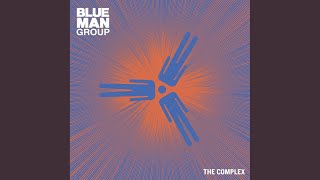 Video thumbnail of "Blue Man Group - Your Attention"
