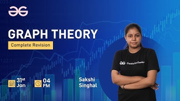 Graph Theory | Complete Revision | Sakshi Singhal | GeeksforGeeks GATE