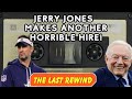 Jerry Jones Makes Another Horrible Hire!