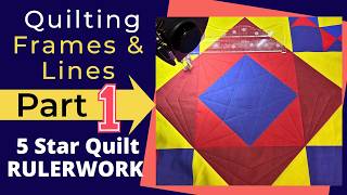 5 Star Rulerwork Quilt Along: Quilting Frames & Lines