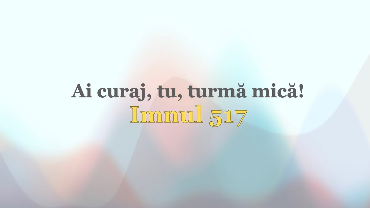 Ai curaj, tu, turmă mică!