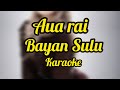 Bayan Sulu Aua Rai Karaoke