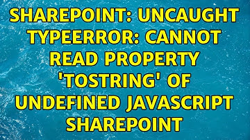Sharepoint: Uncaught TypeError: Cannot read property 