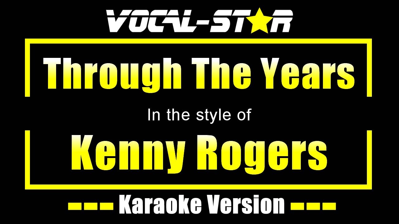 Through The Years Karaoke | Kenny Rogers Karaoke Version - YouTube