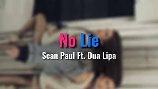 Sean Paul - No Lie Ft. Dua Lipa (Audio)