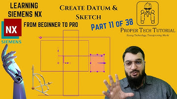Create Datum & Sketch in NX (11/38) |Learning Siemens NX Beginner - Pro | @ProperTechTutorial Arslan