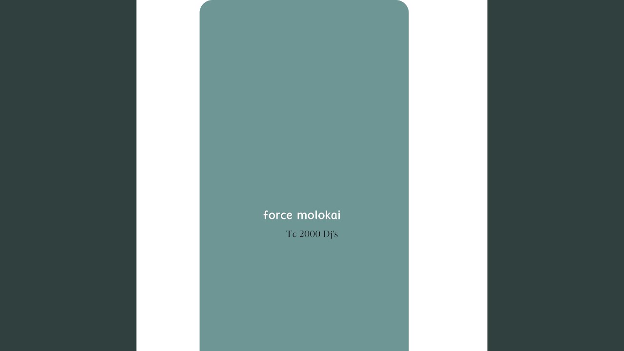 Force molokai