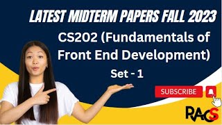CS202 (Fundamentals of Front End Development) Midterm Paper Fall 2023-With Tips For Exam Preparation