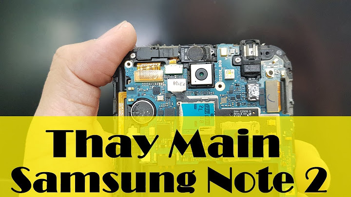 Thay nguồn điện thoại samsung note 2 giá bao nhiêu năm 2024