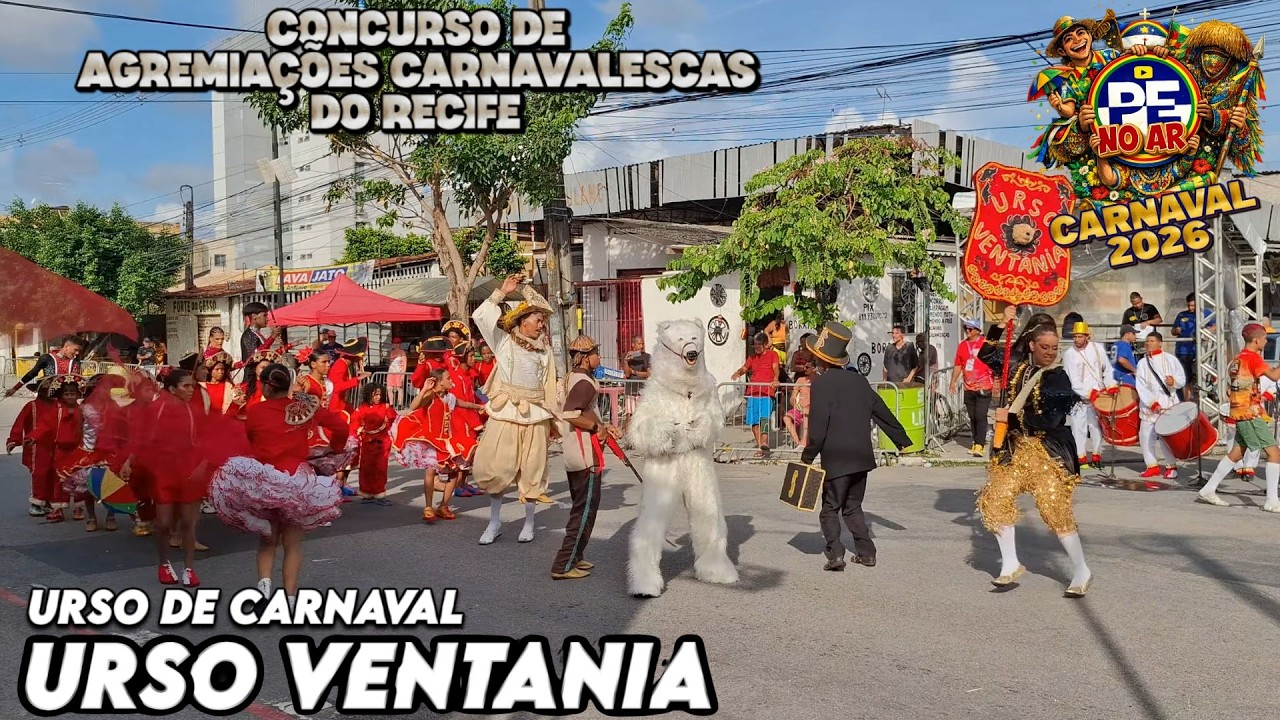 [CARNAVAL 2026] URSO VENTANIA - CONCURSO DE AGREMIAÇÕES DO RECIFE (4K)