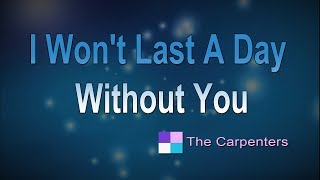 Miniatura de vídeo de "I Won't Last A Day Without You ♦ The Carpenters ♦ Karaoke ♦ Instrumental ♦ Cover Song"