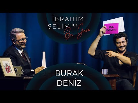 İbrahim Selim ile Bu Gece #41: Burak Deniz, Ceren Akın