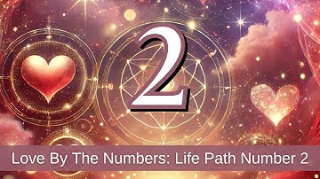 Life Path Number 2 Compatibility: Who Is Your Perfect Match in Numerology?
