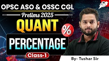 🎯 Master Percentage for OPSC ASO & OSSC CGL 2025 | Quant Class-1 | BY -Tushar Sir |StudyIQ