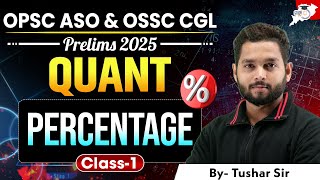 🎯 Master Percentage for OPSC ASO & OSSC CGL 2025 | Quant Class-1 | BY -Tushar Sir |StudyIQ