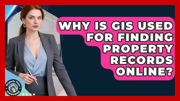 Why Is GIS Used For Finding Property Records Online? - Property Taxes Uncovered