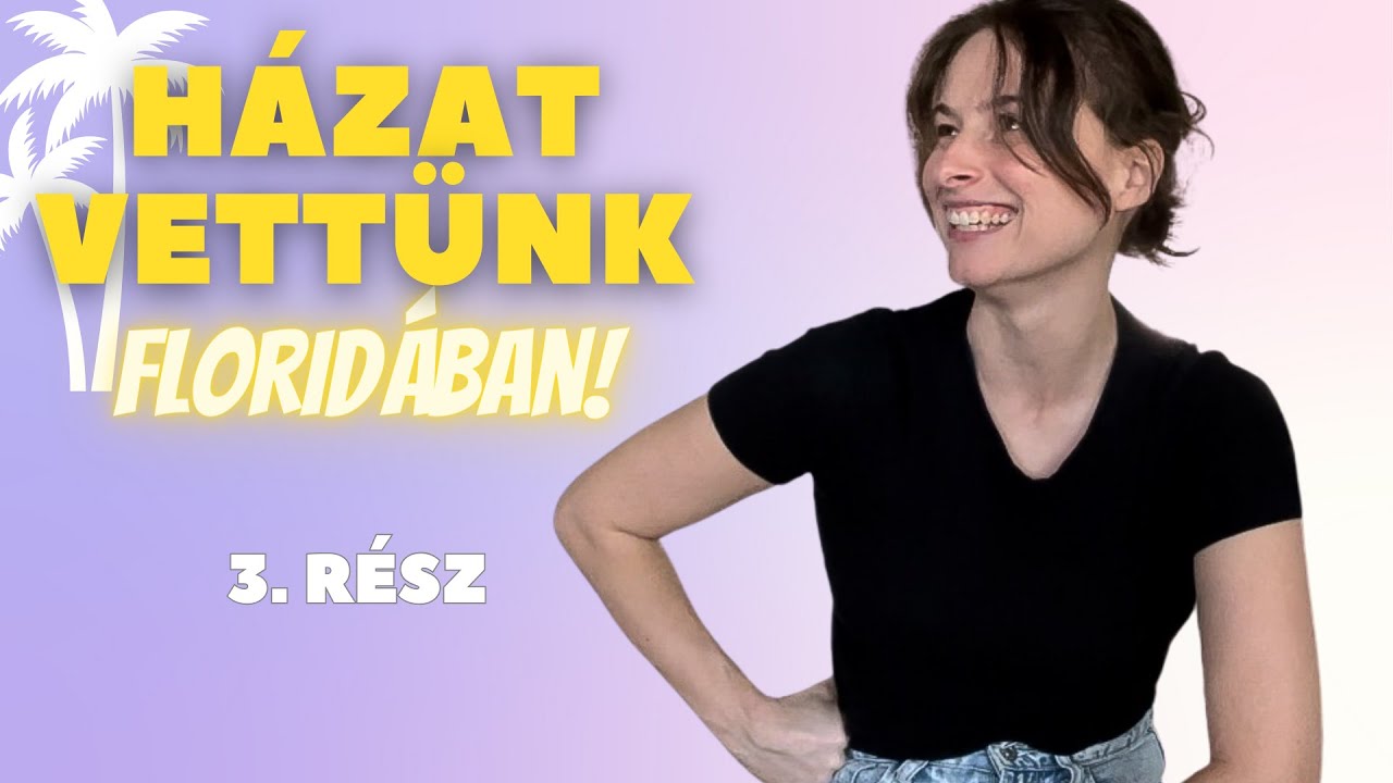 HÁZAT VETTÜNK FLORIDÁBAN! - 3. rész | Dora Riman - YouTube