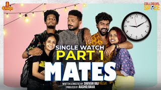 Mates | Malayalam Web Series | Full Episode Part 01 | Ft Unnilalu | Abhirami - Colloquial Space