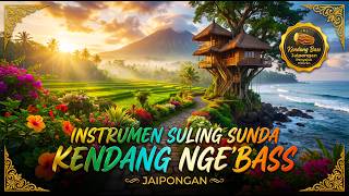 🌿 Musik Suling Sunda Terbaru | Kendang Bass Jaipongan Penyejuk Pikiran