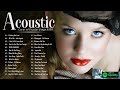 Best English Acoustic Love Songs 2020 - Greatest Hits Acoustic Cover Of Popular Songs Of All Time