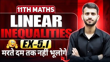 🔥Ex-5.1 Linear Inequality|Class 11 Cha-5| Linear Inequality Full Solutions| Linear Inequality Ex-5.1