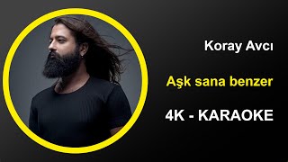 Koray Avcı - Aşk sana benzer - Karaoke 4k Resimi