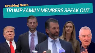 Trump Family Members Break Silence Outside Hush Money Trial